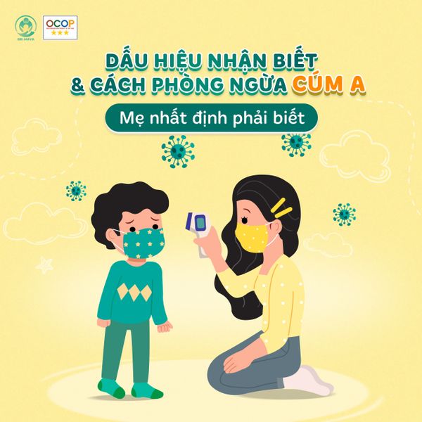 DẤU HIỆU NHẬN BIẾT & CÁCH PHÒNG NGỪA CÚM A HIỆU QUẢ