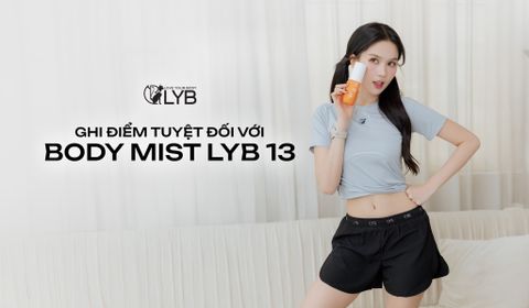GHI ĐIỂM TUYỆT ĐỐI VỚI BODY MIST LYB 13