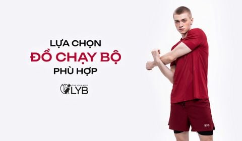 LỰA CHỌN ĐỒ CHẠY BỘ PHÙ HỢP