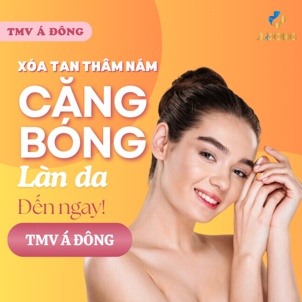Thẩm mỹ viện Á Đông - Địa chỉ trị nám tàn nhang uy tín tại Sóc Trăng.