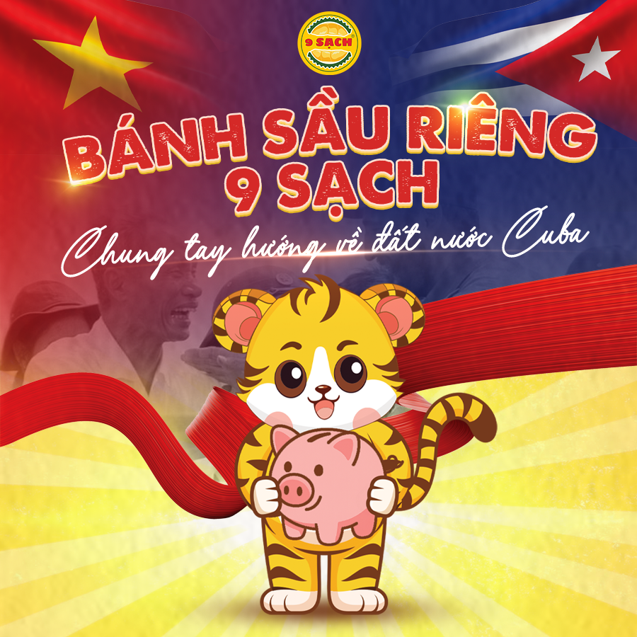 Bánh Sầu Riêng 9 Sạch - Chung tay hướng về đất nước Cuba