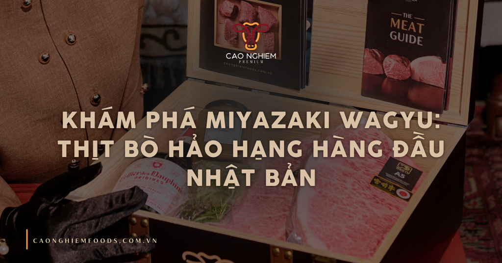 Khám phá Miyazaki Wagyu: Thịt bò hảo hạng hàng đầu Nhật Bản