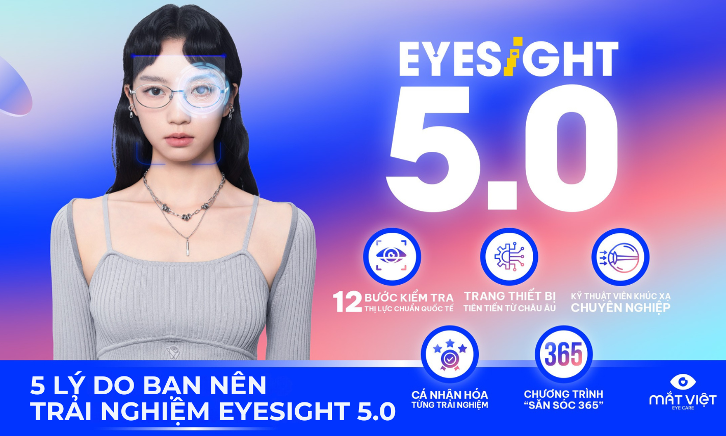 5 lý do bạn nên trải nghiệm Eyesight 5.0 để bảo vệ sức khỏe thị lực