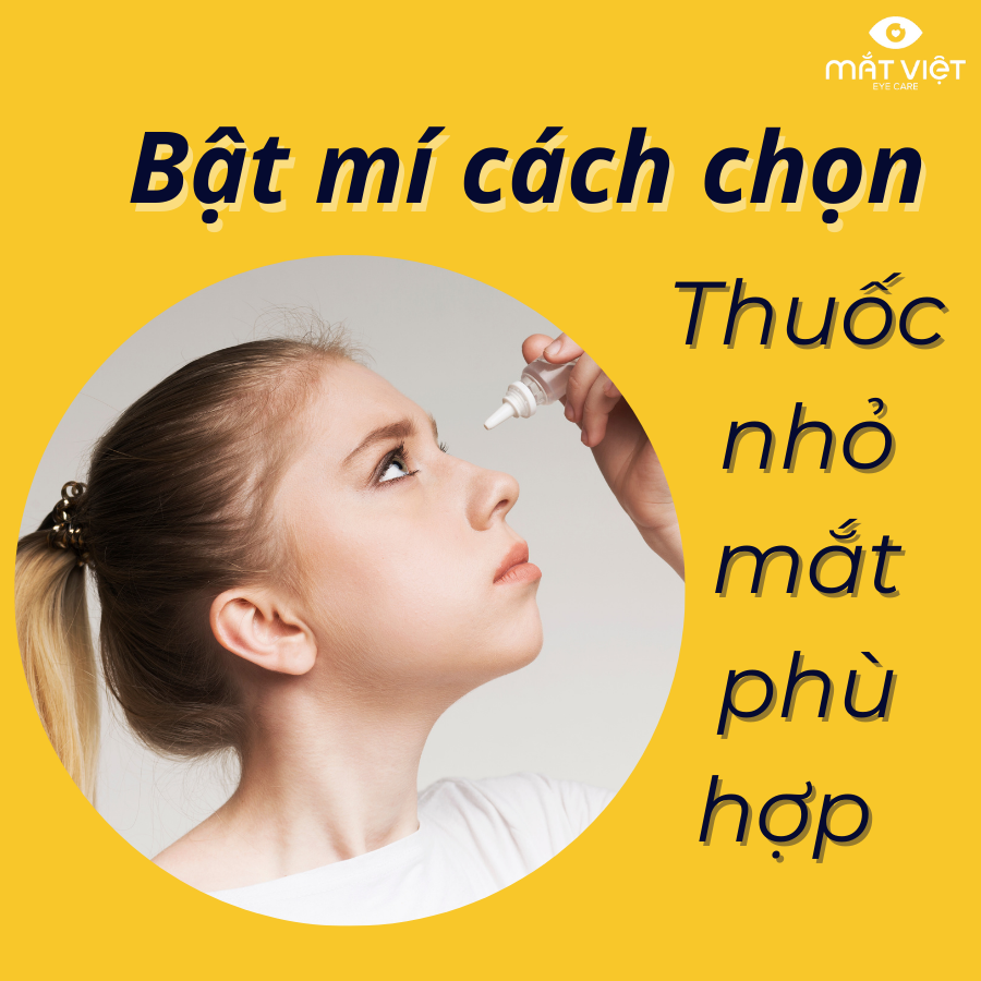 Bật mí cách chọn thuốc nhỏ mắt phù hợp cho mắt