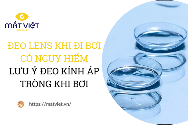 Đeo lens đi bơi có nguy hiểm? Lưu ý đeo kính áp tròng khi bơi