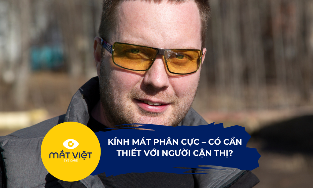 Kính mát phân cực – có cần thiết với người cận thị?