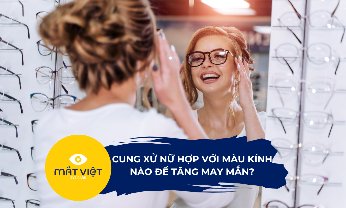 Cung Xử Nữ hợp với màu kính nào để tăng may mắn?