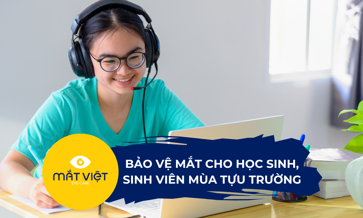 Bảo vệ mắt cho học sinh, sinh viên mùa tựu trường