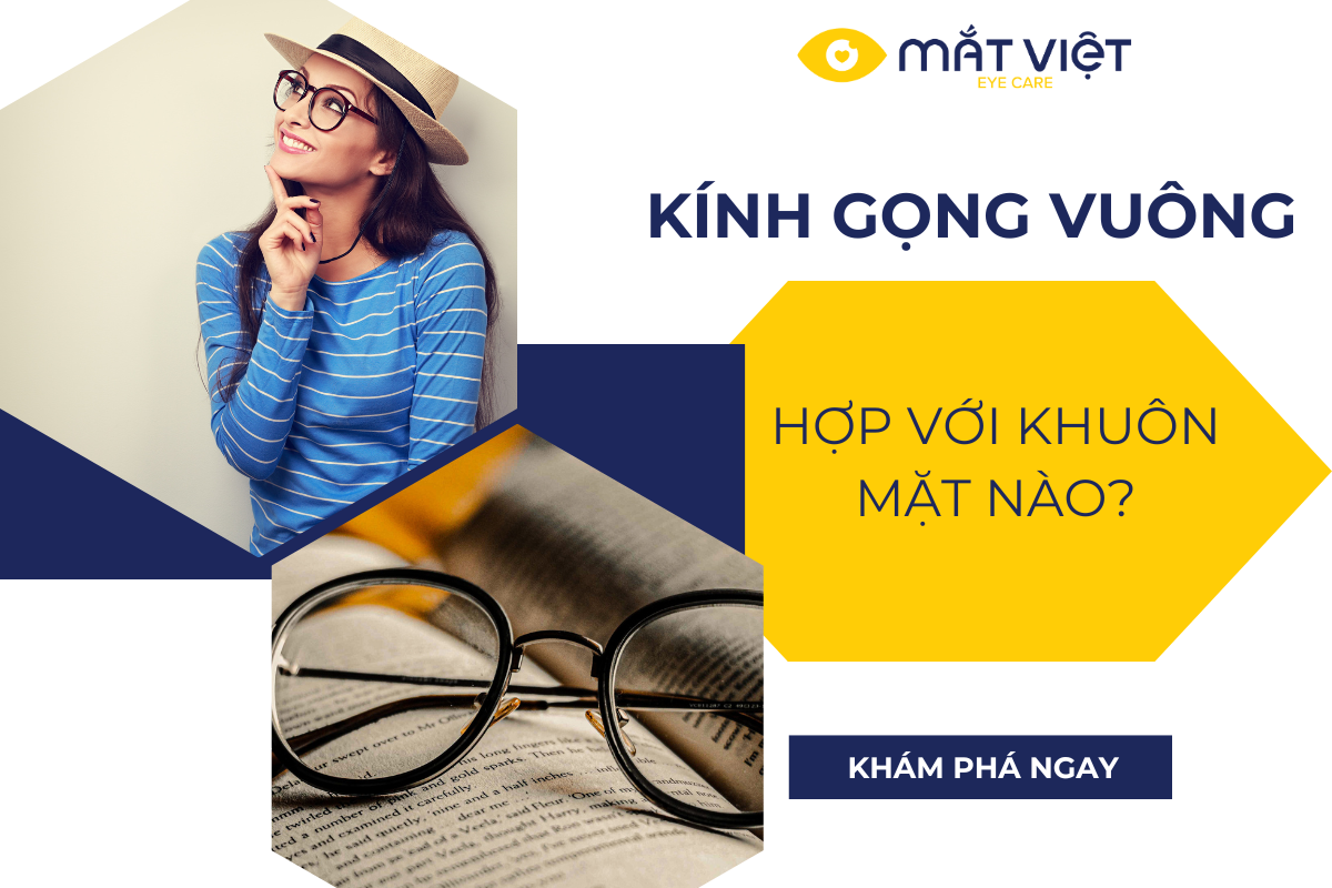 Kính gọng vuông phù hợp với mặt nào?