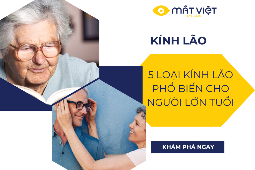Kính lão là gì? Các loại kính và cách chọn phù hợp