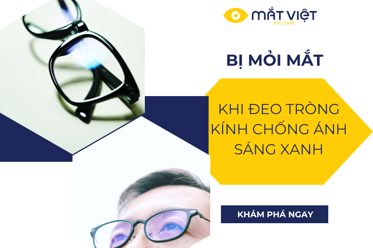 Giải Pháp Khắc Phục Tình Trạng Mỏi Mắt Khi Đeo Kính Chống Ánh Sáng Xanh