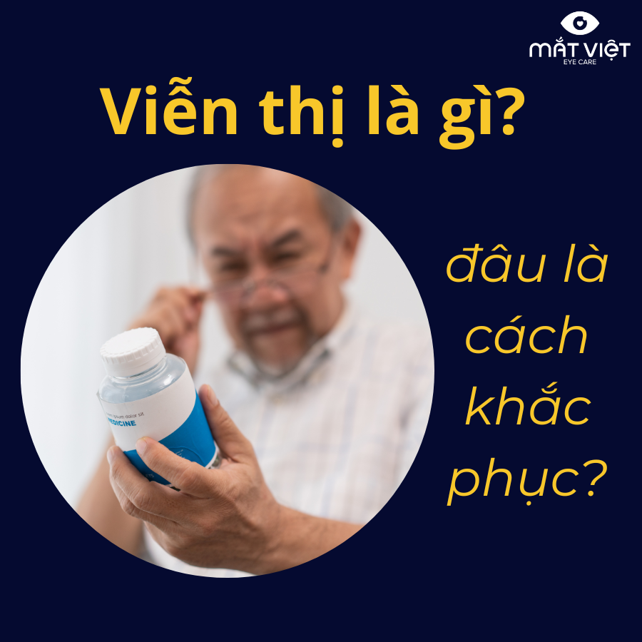 Viễn thị là gì? Cách khắc phục tật viễn thị