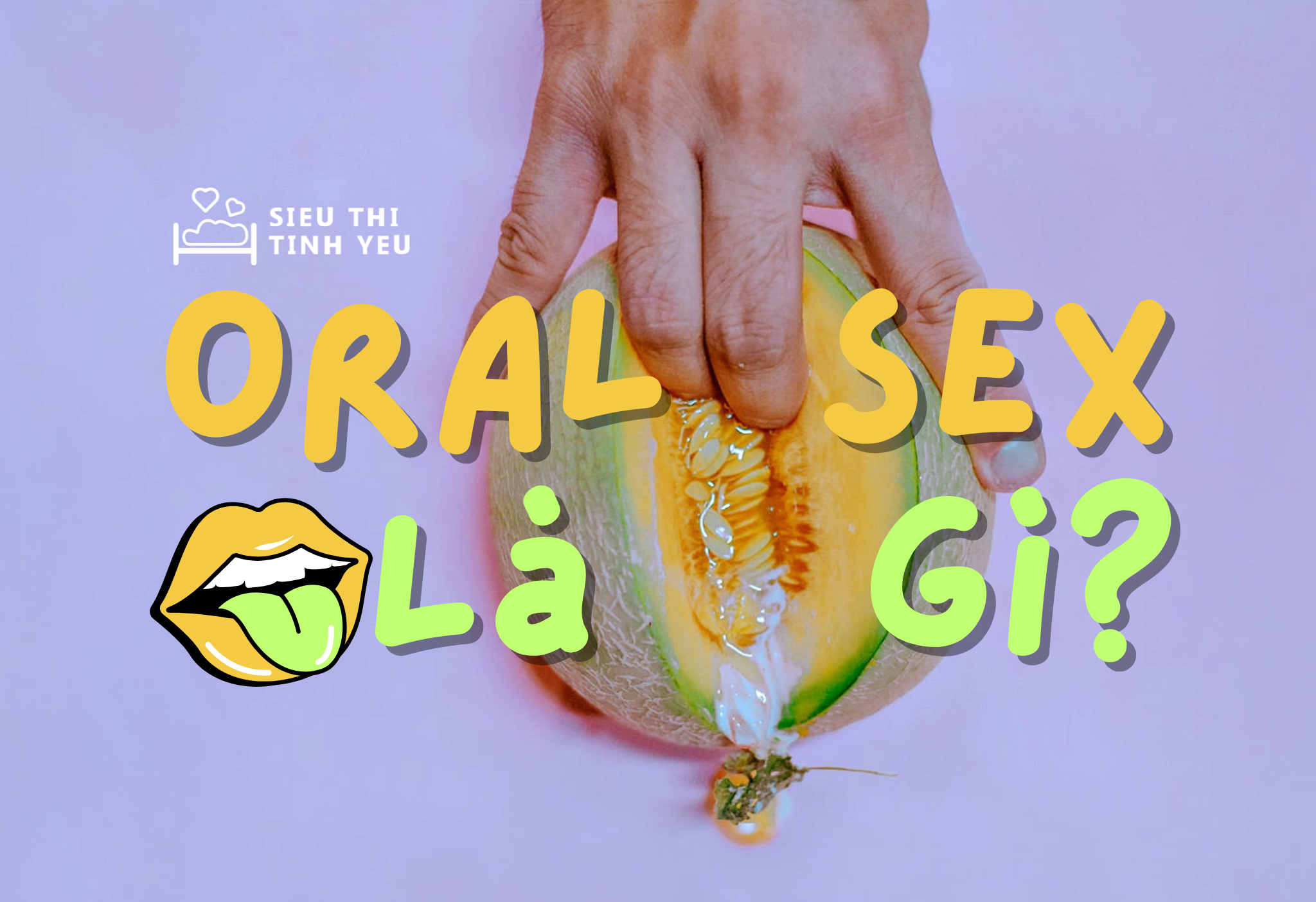 Oral Sex Là Gì? Cách Thực Hiện Oral Sex Cho Nam Và Nữ
