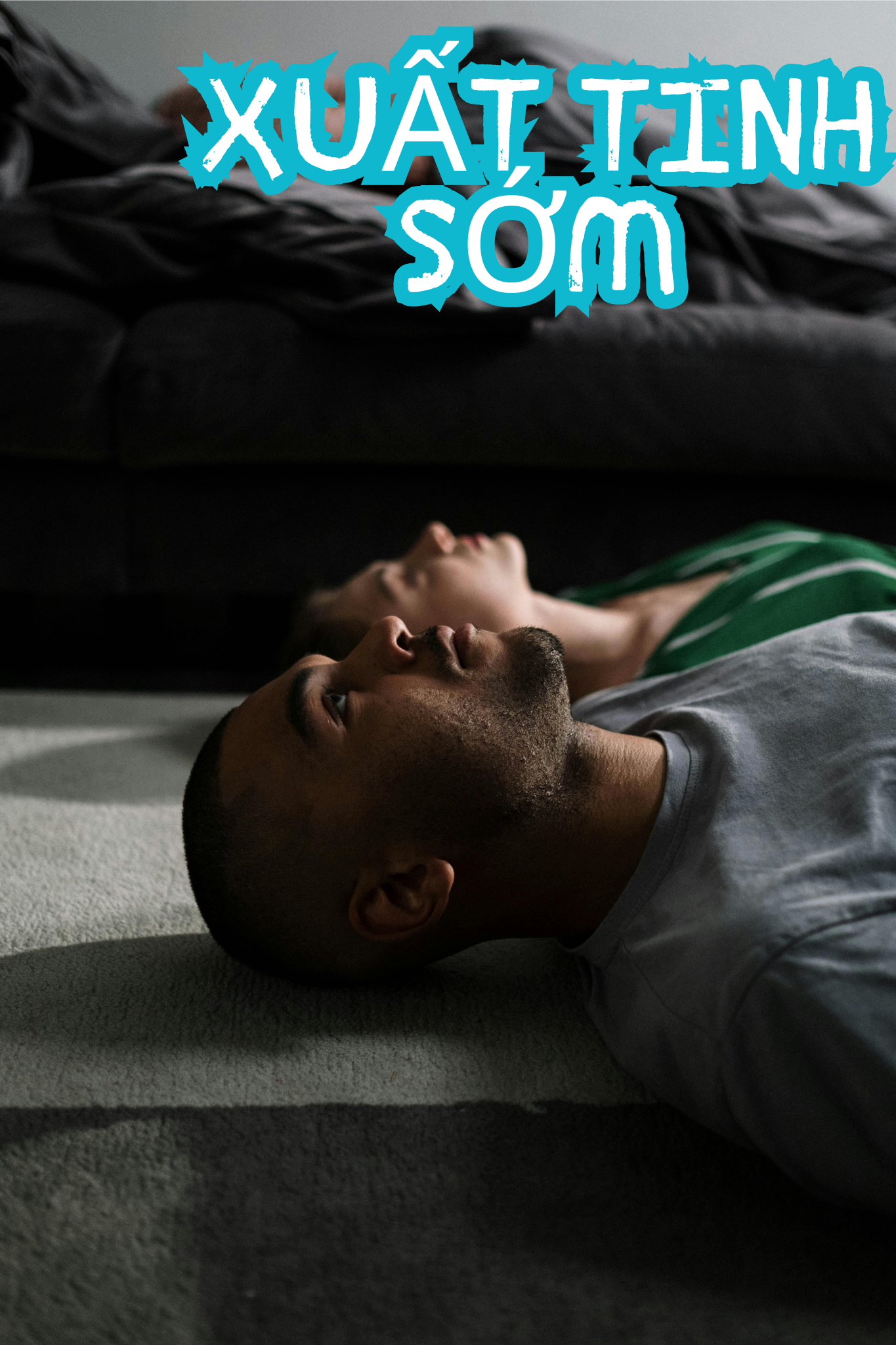 🚨 Xuất Tinh Sớm Có Phải Yếu Sinh Lý Không? Phân Biệt Để Sớm Cải Thiện