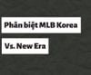 New Era và MLB khác nhau như thế nào?