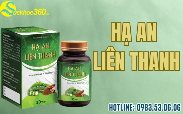 Review Chi Tiết Hạ An Liên Thanh Xua Tan Nỗi Lo Đường Huyết