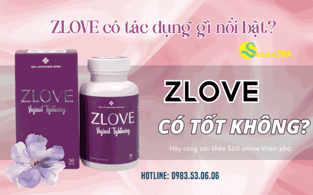 Viên uống Zlove có tốt không? Review chi tiết công dụng