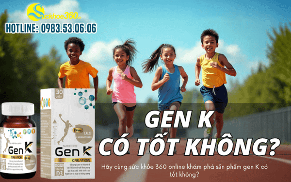 Review uống Gen K có tốt không? Có hiệu quả không