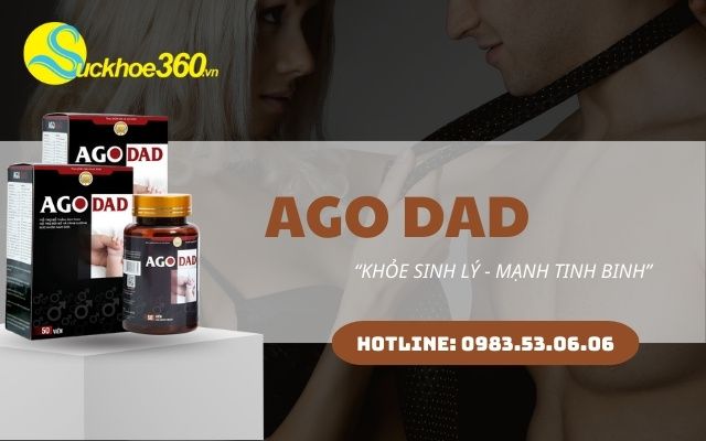 Sự thật về tác dụng của viên uống Ago Dad có thể bạn chưa biết