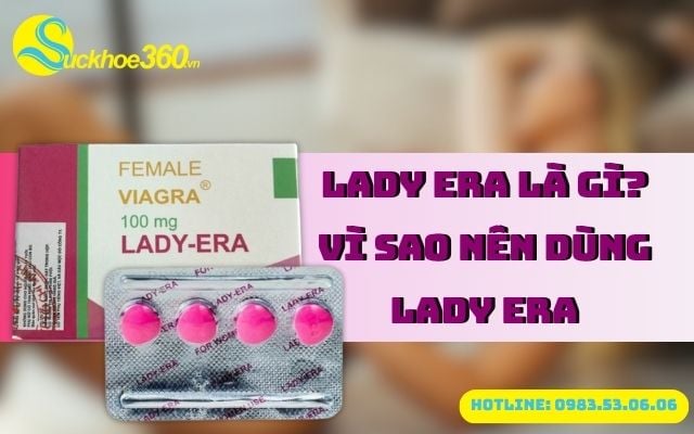 Lady Era là gì? Tại sao nên dùng Lady Era