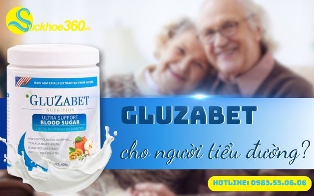 Sữa non Gluzabet có công dụng gì đối với người tiểu đường?