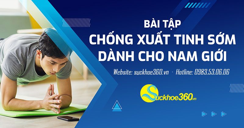 Top 6 bài tập chống xuất tinh sớm ở nam giới làm tại nhà