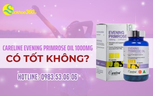 Careline Evening Primrose Oil 1000mg có tốt như lời đồn?