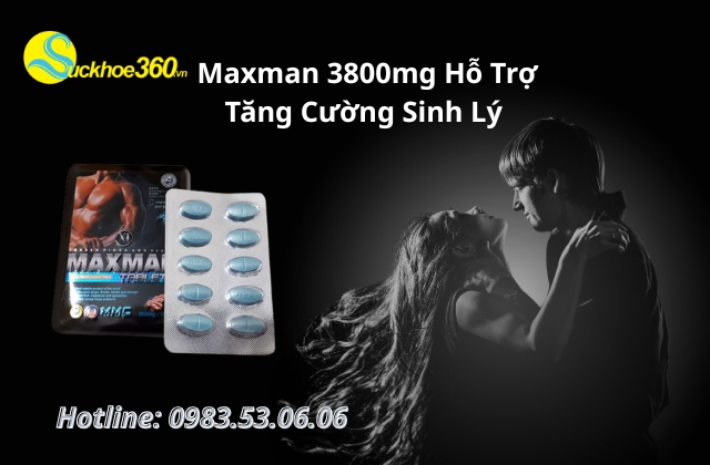 Viên uống Maxman 3800mg có tốt không?