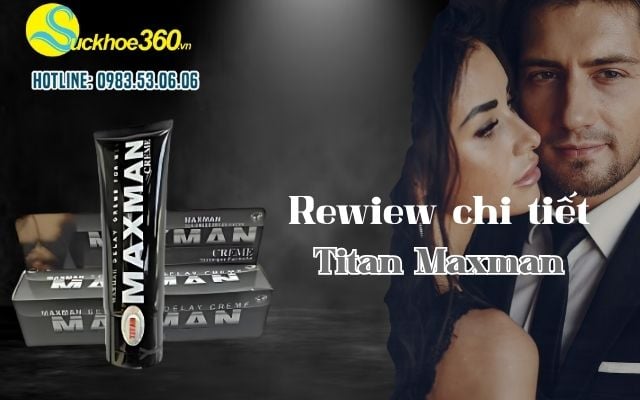 Đánh Giá Chi Tiết Gel Titan Maxman Mỹ có đáng sử dụng