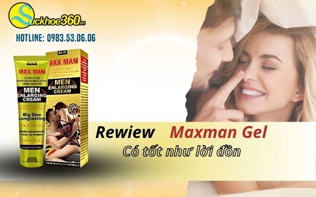 Review sản phẩm Maxman Cream Gel có thật sự tốt như lời đồn