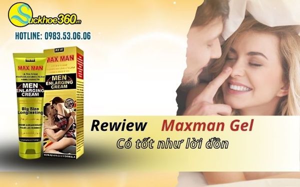 Review sản phẩm Maxman Cream Gel có thật sự tốt như lời đồn