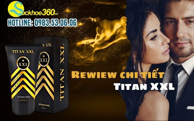 Review chi tiết A-Z sản phẩm Titan XXL