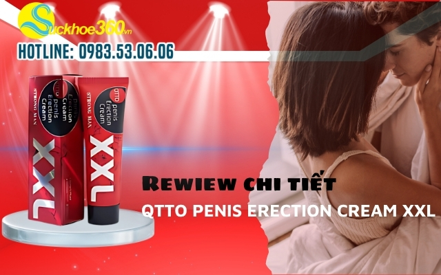 Gel QTTO Penis Erection Cream XXL có đáng tin cậy