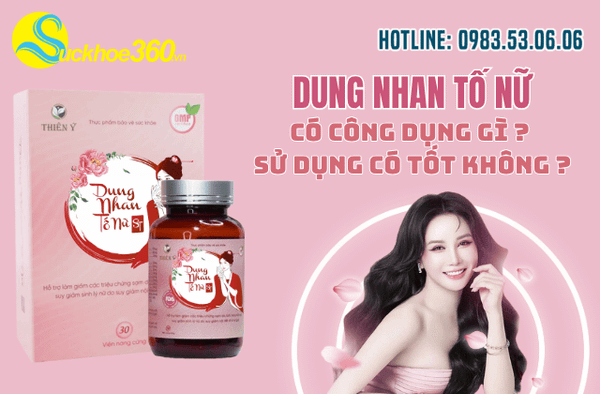 Dung Nhan Tố Sử là gì? Công dụng ? Sử dụng có tốt không?