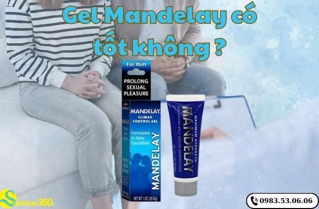 Gel Mandelay có tốt không ?