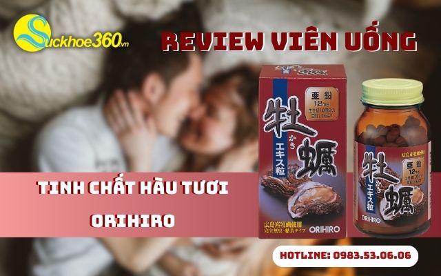 Tinh chất hàu tươi Orihiro có tác dụng gì cho sinh lý nam giới?