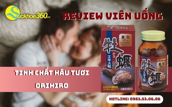 Tinh chất hàu tươi Orihiro có tác dụng gì cho sinh lý nam giới?
