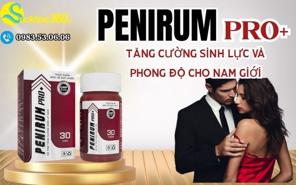 [Sự thật] Penirum Pro+ là sản phẩm gì? Có lừa đảo không?