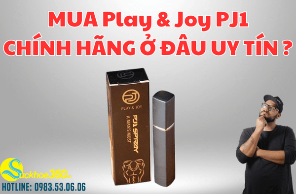 Mua Play & Joy PJ1 chính hãng ở đâu uy tín?