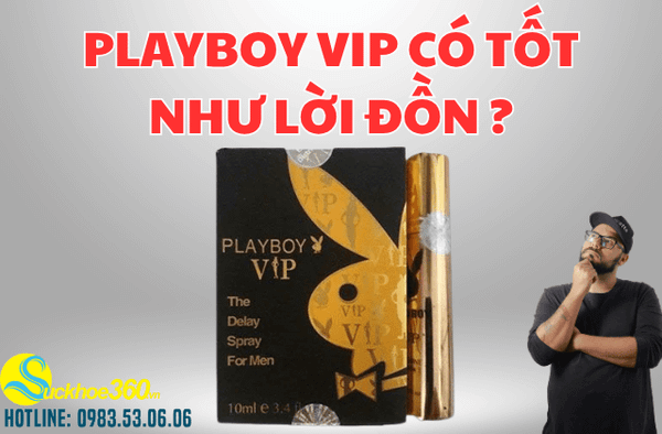 Playboy Vip có tốt như lời đồn không ?