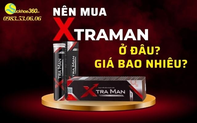 Ở đâu bán viên sủi Xtraman chính hãng và giá bao nhiêu?