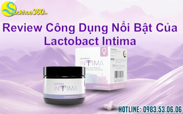 Review công dụng nổi bật của viên uống Lactobact Intima