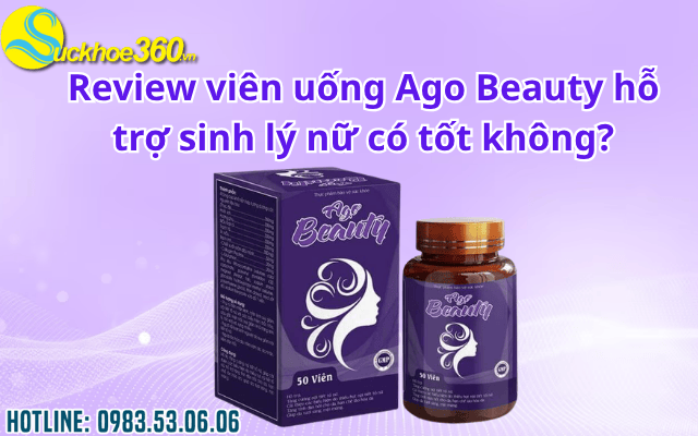 Review viên uống Ago Beauty hỗ trợ sinh lý nữ có tốt không?