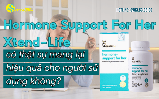 Hormone Support For Her Xtend-Life có thật sự mang lại hiệu quả cho người sử dụng