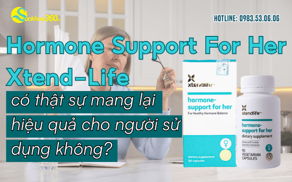 Hormone Support For Her Xtend-Life có thật sự mang lại hiệu quả cho người sử dụng