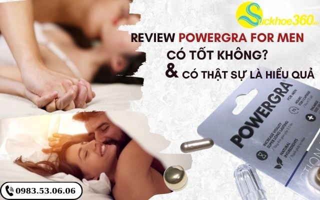 Review Powergra For Men có tốt không? Có thật sự là hiểu quả