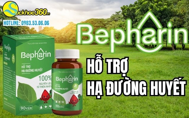 Review viên uống Bepharin là gì? Có công dụng gì đặc biệt không?