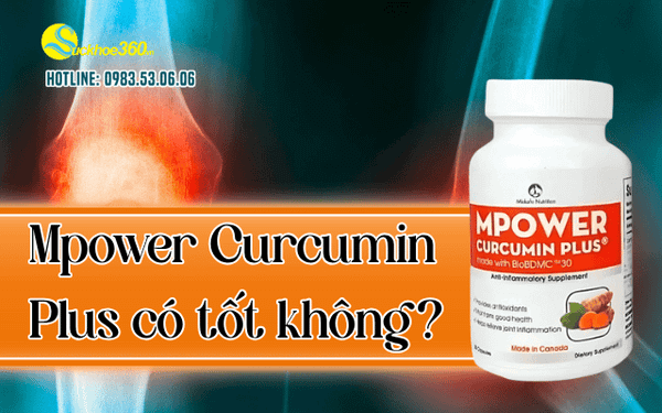 Viên uống Curcumin Mpower Curcumin Plus có tốt không?