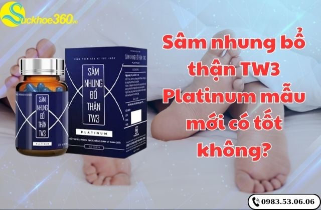 Review sâm nhung bổ thận TW3 Platinum mẫu mới có tốt không?