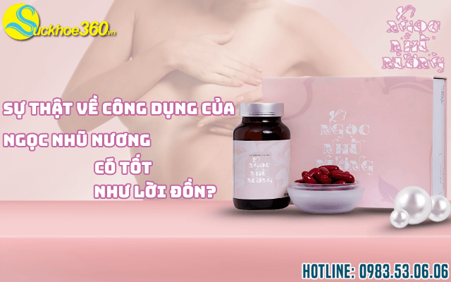 Sự thật về công dụng của Ngọc Nhũ Nương có tốt như lời đồn?